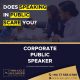 The Corporate Public Speaker